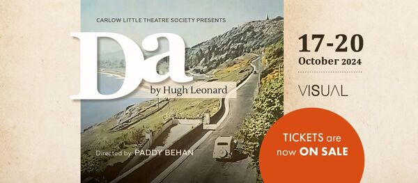 Carlow Little Theatre will perform the award-winning play Da Carlow Little Theatre will perform the award-winning play Da