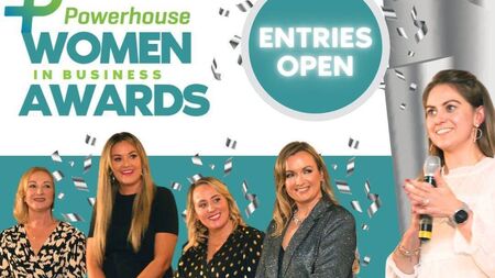 Deadline extended for Powerhouse Women in Business Awards 2024
