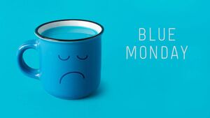 Helpful suggestions to beat the Blue Monday blues