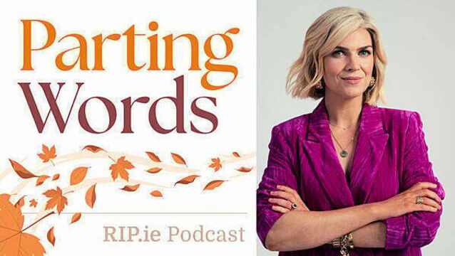 'Love, loss, and stories that stay with us': RIP.ie launches its first podcast, Parting Words
